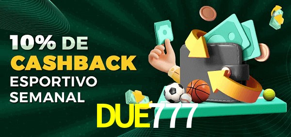 10% de bônus de cashback na DUE777